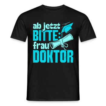 Doktorarbeit AB JETZT BITTE FRAU DOKTOR Lustiges - Männer T-Shirt - Schwarz - Vorne - AI Model Male 178 light (178cm)