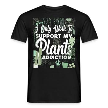 Plant Lover Gardening I Only Work - Men's T-Shirt - black - Front - AI Model Male 178 light (178cm)