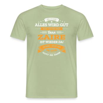 ALLES WIRD GUT, DIE LEGENDE ZAIRE IST DA - Männer T-Shirt - Sage - Vorne - AI Model Male 178 light (178cm)