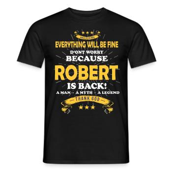 Everything will be fine Robert Is back - Männer T-Shirt - Schwarz - Vorne - AI Model Male 178 light (178cm)