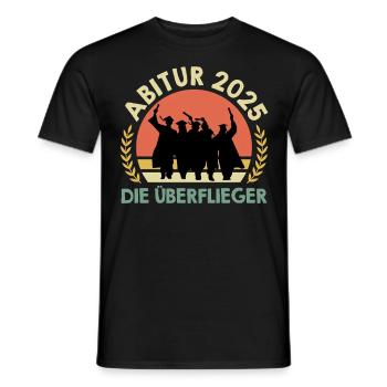 ABITUR 2025 DIE ÜBERFLIEGER Abiturient Lustiges - Männer T-Shirt - Schwarz - Vorne - AI Model Male 178 light (178cm)