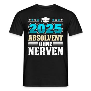 Abitur 2025 ABSOLVENT OHNE NERVEN Lustiges - Männer T-Shirt - Schwarz - Vorne - AI Model Male 178 light (178cm)
