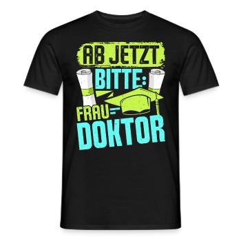 Doktorarbeit AB JETZT BITTE FRAU DOKTOR Lustiges - Männer T-Shirt - Schwarz - Vorne - AI Model Male 178 light (178cm)