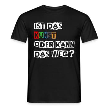 Lustiger Spruch | Ist das Kunst oder kann das Weg? - Männer T-Shirt - Schwarz - Vorne - AI Model Male 178 light (178cm)