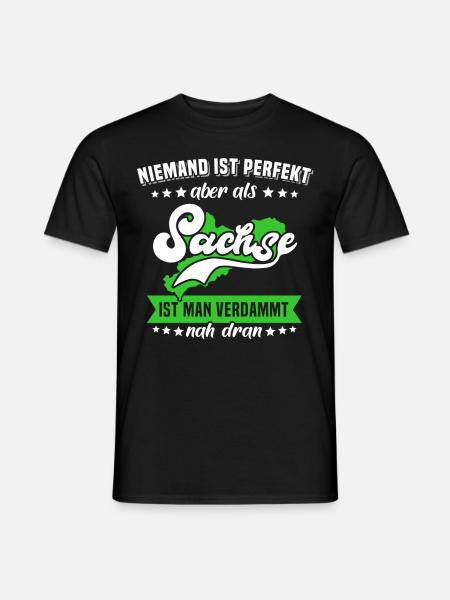 Sachsen Sprüche Sachse Perfekt - Männer T-Shirt - Schwarz