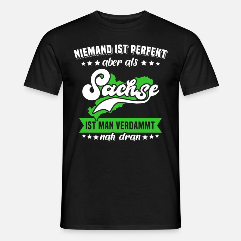 Sachsen Sprüche Sachse Perfekt - Männer T-Shirt - Schwarz