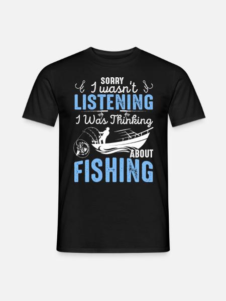 Thinking About Fishing Funny Quote - Men's T-Shirt - black