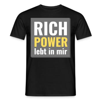 rich power lebt in mir - Männer T-Shirt - Schwarz - Vorne - AI Model Male 178 light (178cm)