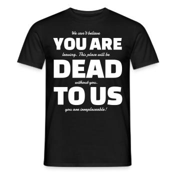 YOU ARE DEAD TO US - Men's T-Shirt - black - Front - AI Model Male 178 light (178cm)