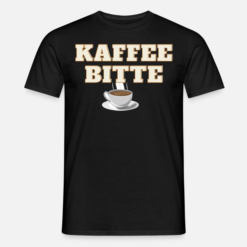 Kaffee Bitte - Männer T-Shirt - Schwarz