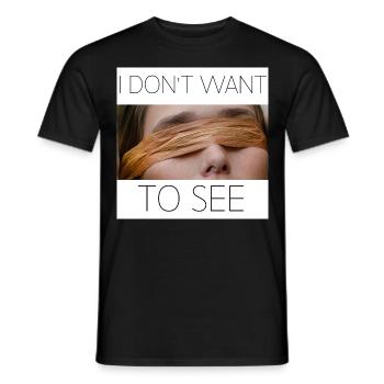 i don't want to see - T-shirt homme - noir - Devant - AI Model Male 178 light (178cm)