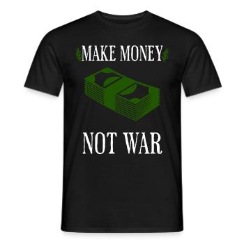 Make money not war - Men's T-Shirt - black - Front - AI Model Male 178 light (178cm)