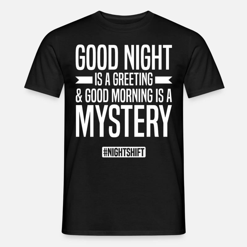 Nachtschicht Sprüche | Nachtarbeiter Geschenkidee - Männer T-Shirt - Schwarz