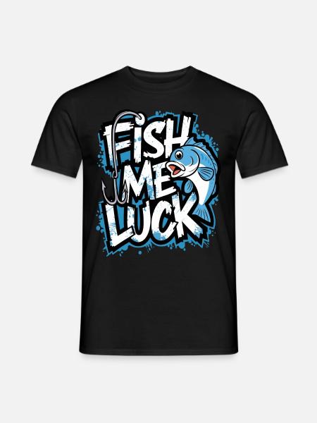 Fish Me Luck Lustiges Angeldesign für Angler - Männer T-Shirt - Schwarz