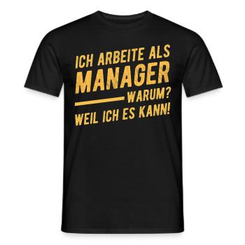 Manager Lustiger Spruch Geschenkideen - Männer T-Shirt - Schwarz - Vorne - AI Model Male 178 light (178cm)