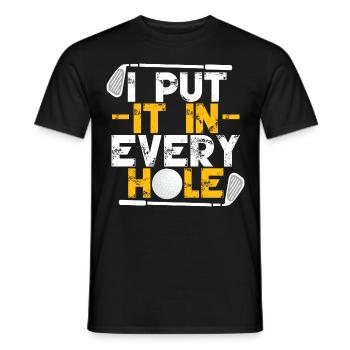 I Put In Every Hole - Men's T-Shirt - black - Front - AI Model Male 178 light (178cm)