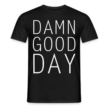 Damn good day - Men's T-Shirt - black - Front - AI Model Male 178 light (178cm)