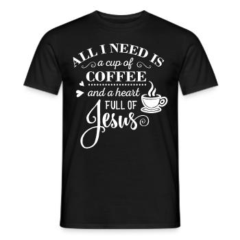 All I need is coffee and Jesus Geschenk Kaffee Frü - Männer T-Shirt - Schwarz - Vorne - AI Model Male 178 light (178cm)