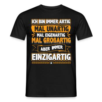 Ich bin immer artig und einzigartig - Männer T-Shirt - Schwarz - Vorne - AI Model Male 178 light (178cm)