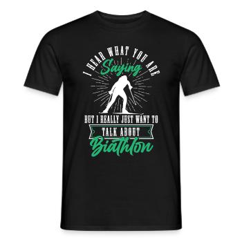 But I Really Just Want To Talk About Biathlon Ski - Männer T-Shirt - Schwarz - Vorne - AI Model Male 178 light (178cm)