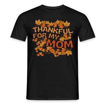 Thankful for my Mom Mama Herbst Dankbarkeit - Männer T-Shirt - Schwarz - Vorne - AI Model Male 178 light (178cm)