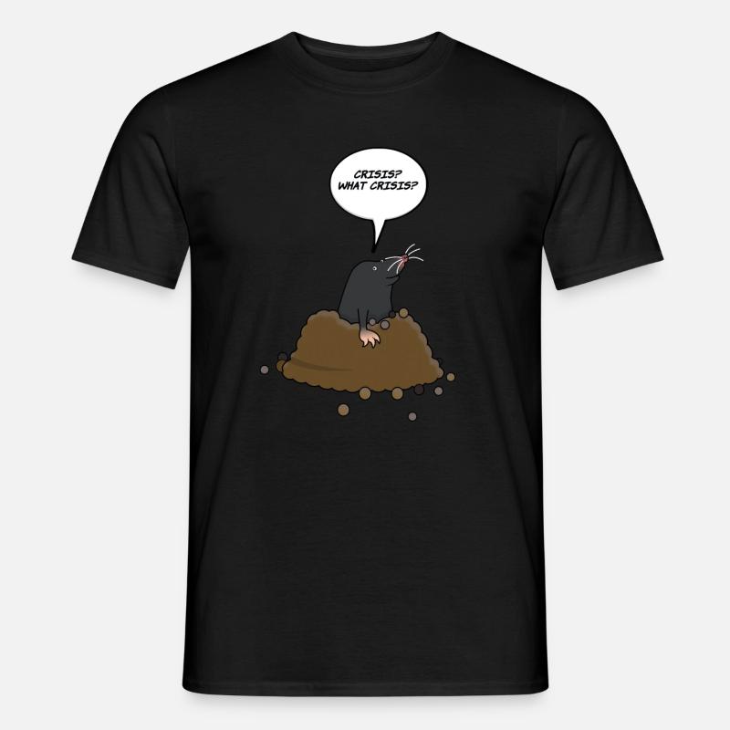mask: the cute mole asks "Crisis? what crisis?" - Men’s T-shirt - black