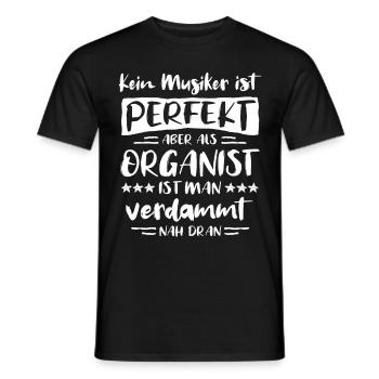 Organist Spruch Orgel Orgelspieler Organisten - Männer T-Shirt - Schwarz - Vorne - AI Model Male 178 light (178cm)