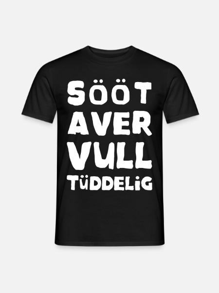 Plattdeutsch Spruch - Süß voll durcheinander - Männer T-Shirt - Schwarz