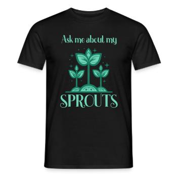 Ask me about my sprouts gardener - Men's T-Shirt - black - Front - AI Model Male 178 light (178cm)