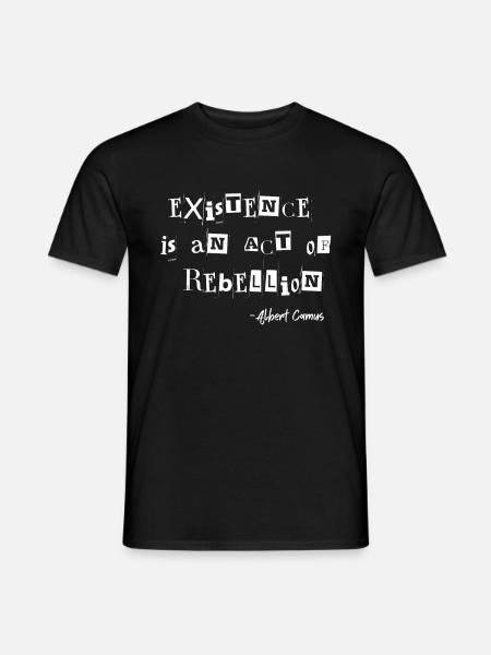 Existenz Ist Ein Akt Der Rebellion Albert Camus - Mænd T-shirt - sort