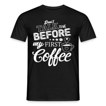 Sprich mich nicht an. Ich brauch erst einen Kaffee - Männer T-Shirt - Schwarz - Vorne - AI Model Male 178 light (178cm)