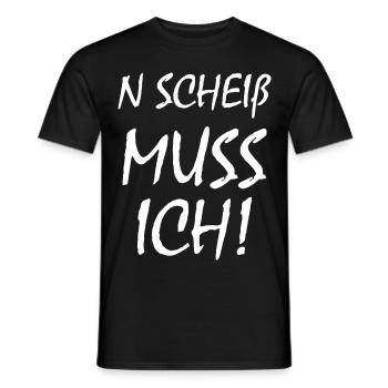 N Scheiß Muss Ich - Männer T-Shirt - Schwarz - Vorne - AI Model Male 178 light (178cm)