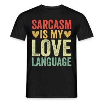 Sarcasm Is My Love Language - Men's T-Shirt - black - Front - AI Model Male 178 light (178cm)
