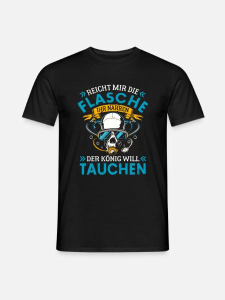 REICHT MIR DIE FLASCHE KÖNIG WILL TAUCHEN TAUCHER - Männer T-Shirt - Schwarz