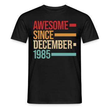 Geburstag Awesome Since December 1985 - Men's T-Shirt - black - Front - AI Model Male 178 light (178cm)