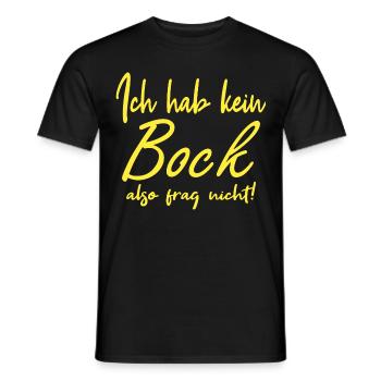 Ich hab keinen Bock, also frag nicht - Männer T-Shirt - Schwarz - Vorne - AI Model Male 178 light (178cm)