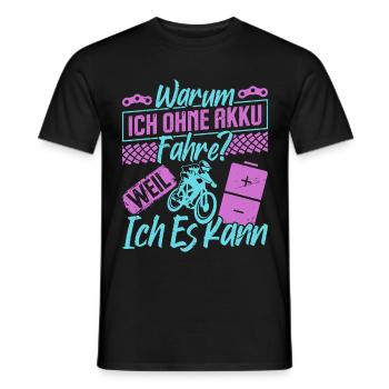 Radfahrer WARUM ICH OHNE AKKU FAHRE? Lustiges - Männer T-Shirt - Schwarz - Vorne - AI Model Male 178 light (178cm)