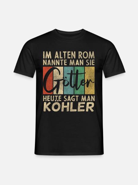 Lustige Köhler Sprüche Humor - Männer T-Shirt - Schwarz