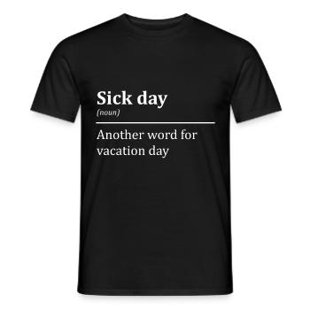Excuse missing days school holiday mature sayings - Men's T-Shirt - black - Front - AI Model Male 178 light (178cm)