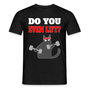 Funny, cool cat with a saying: Do You Even Lift? - Men's T-Shirt - black - Front - AI Model Male 178 light (178cm)