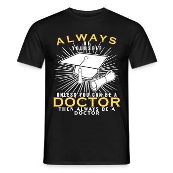 Doctor doctorate doctorate saying - Men's T-Shirt - black - Front - AI Model Male 178 light (178cm)