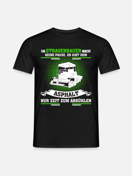 Straßenbauer - Straßenbau Spruch - Männer T-Shirt - Schwarz