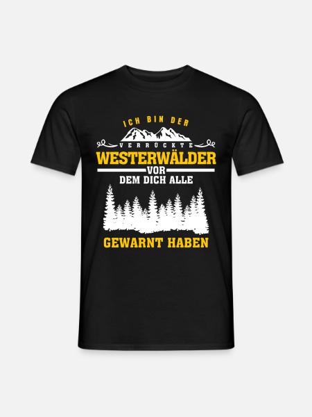 Westerwald verrückter Westerwälder Witz - Männer T-Shirt - Schwarz
