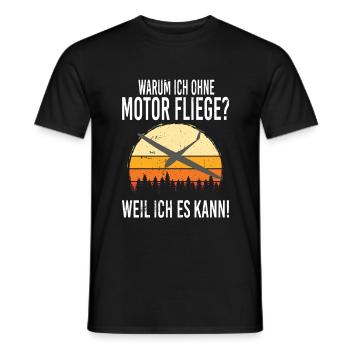Warum ich ohne Motor fliege, weil ich es kann - Männer T-Shirt - Schwarz - Vorne - AI Model Male 178 light (178cm)