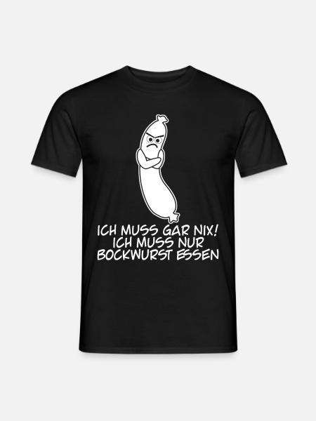 Bockwurst Ich muss gar nix Bratwurst - Männer T-Shirt - Schwarz
