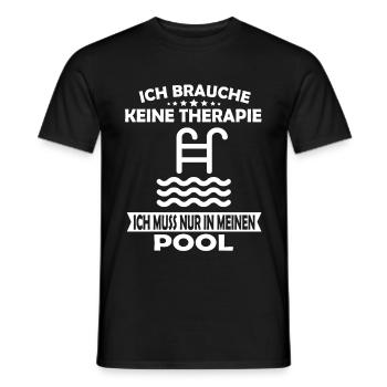 Ich brauche keine Therapie Pool - Männer T-Shirt - Schwarz - Vorne - AI Model Male 178 light (178cm)