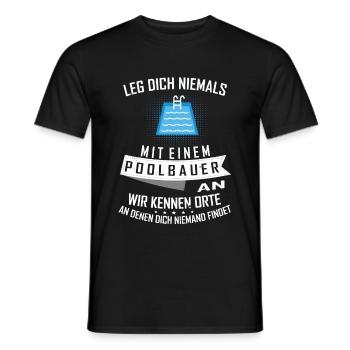 Leg dich niemals it einem Poolbauer an - Männer T-Shirt - Schwarz - Vorne - AI Model Male 178 light (178cm)