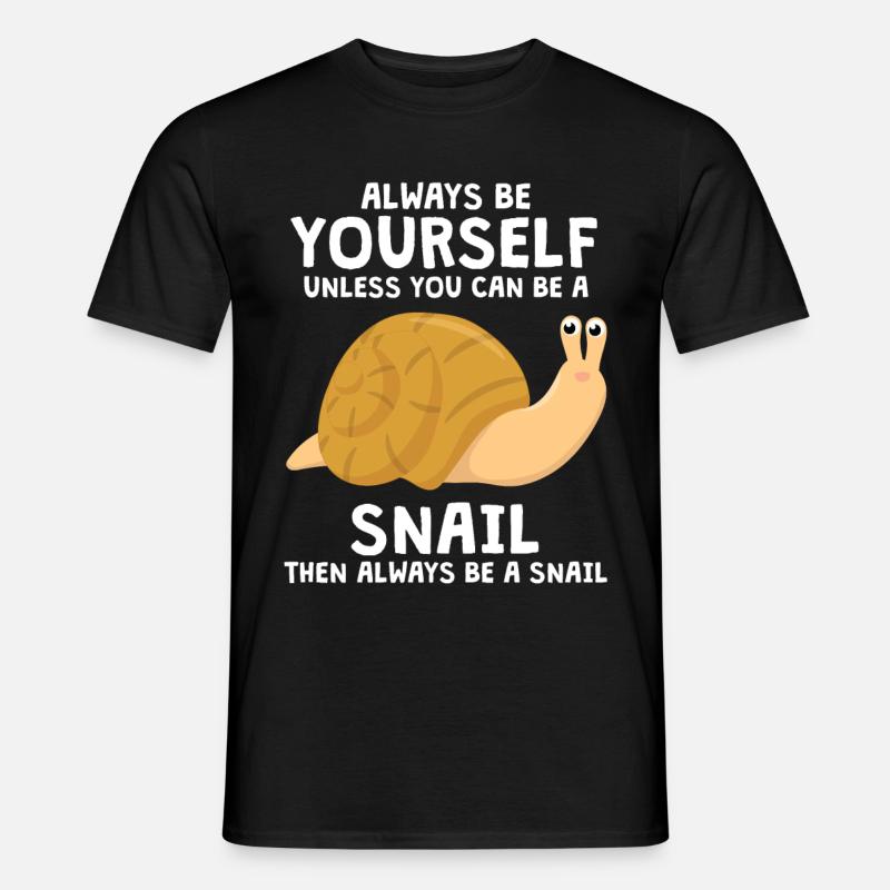 Always Be Yourself Snail Snails - Men’s T-shirt - black