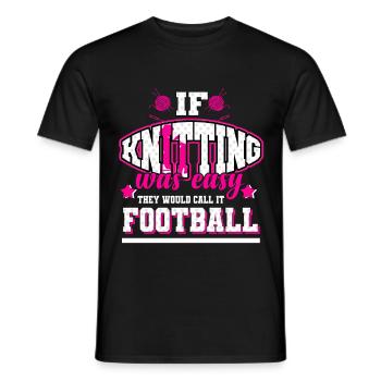 Stricken - Wenn es einfach wäre, wäre es Fussball - Männer T-Shirt - Schwarz - Vorne - AI Model Male 178 light (178cm)