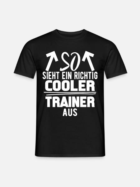 So sieht ein richtig cooler Trainer aus Geschenk - Männer T-Shirt - Schwarz